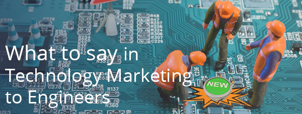 Tech marketing campaigns for engineers