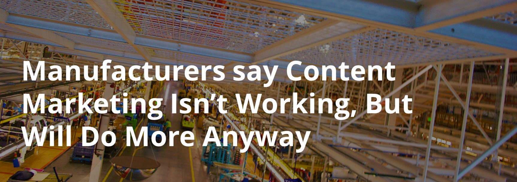 Manufacturing marketing - CMI report analysis