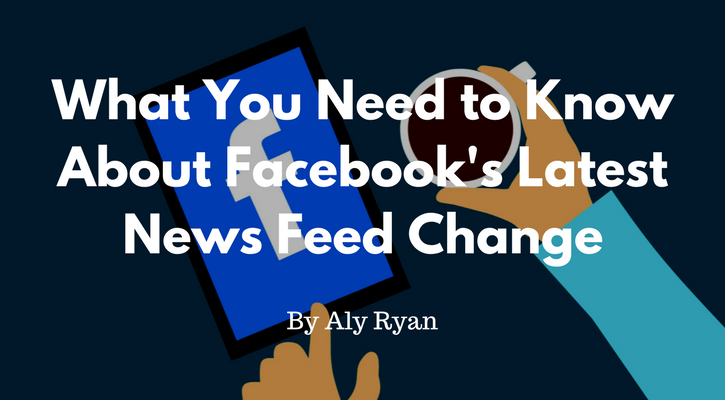 Facebook's Latest Newsfeed Change